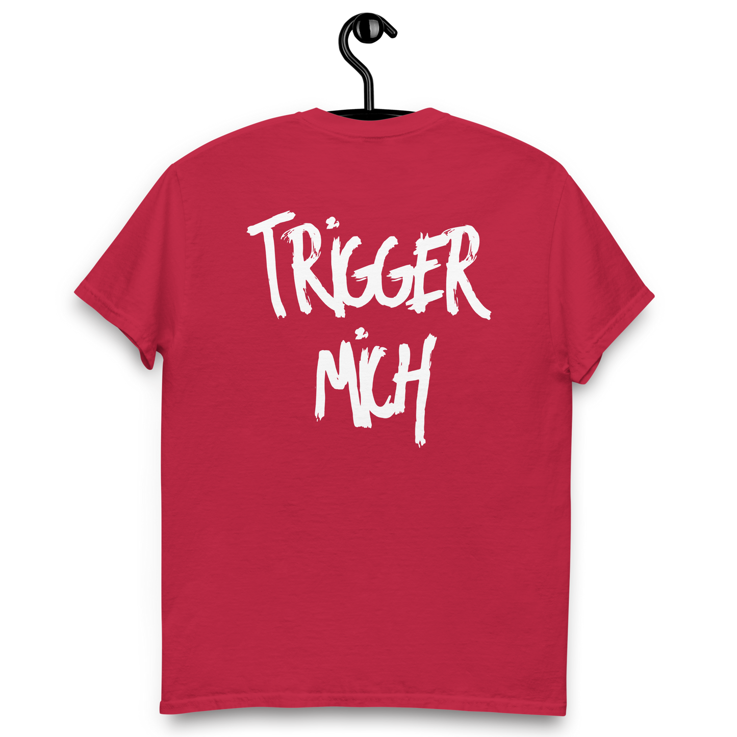 Trigger Mich - T-Shirt