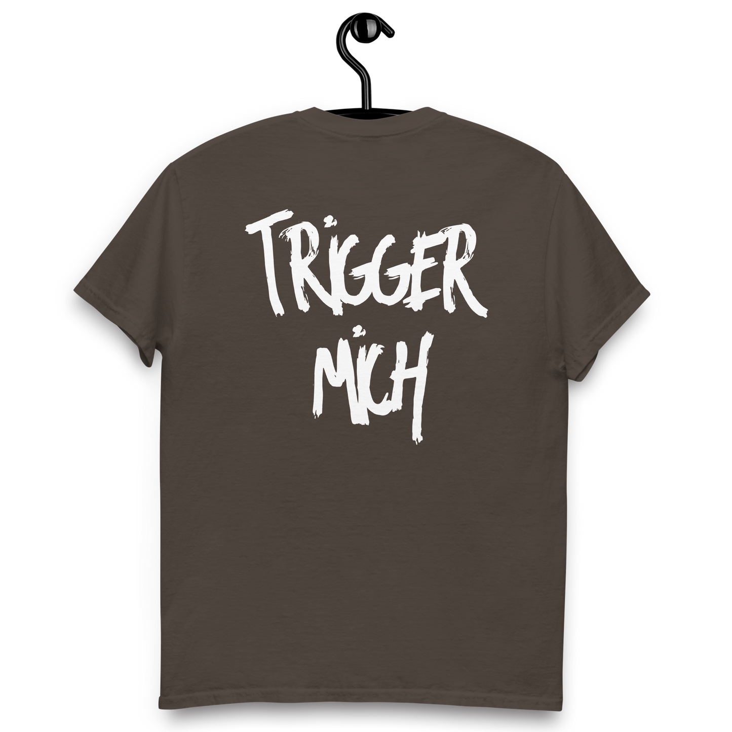 Trigger Mich - T-Shirt