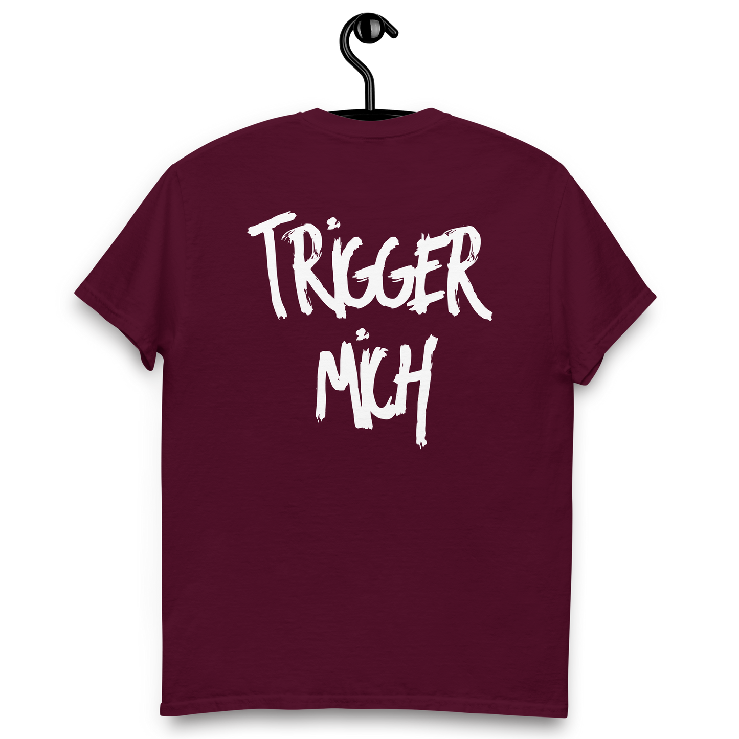 Trigger Mich - T-Shirt